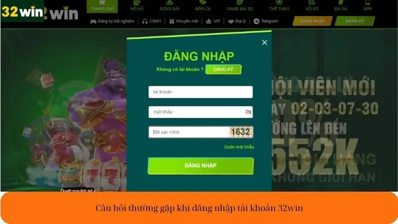Câu hỏi thường gặp khi đăng nhập tài khoản 32win Câu hỏi thường gặp khi đăng nhập tài khoản 32win