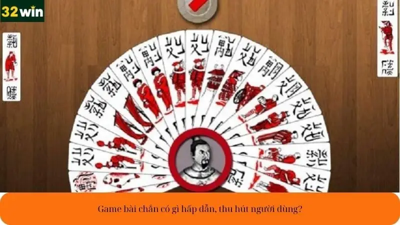 Game bài chắn có gì hấp dẫn, thu hút người dùng Game bài chắn có gì hấp dẫn, thu hút người dùng