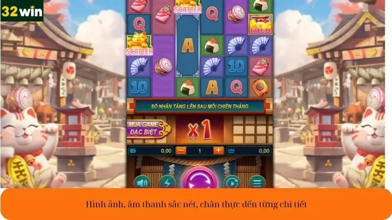 Hình ảnh, âm thanh sắc nét, chân thực đến từng chi tiết