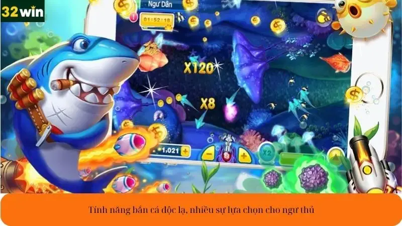 Tính năng bắn cá độc lạ, nhiều sự lựa chọn cho ngư thủ