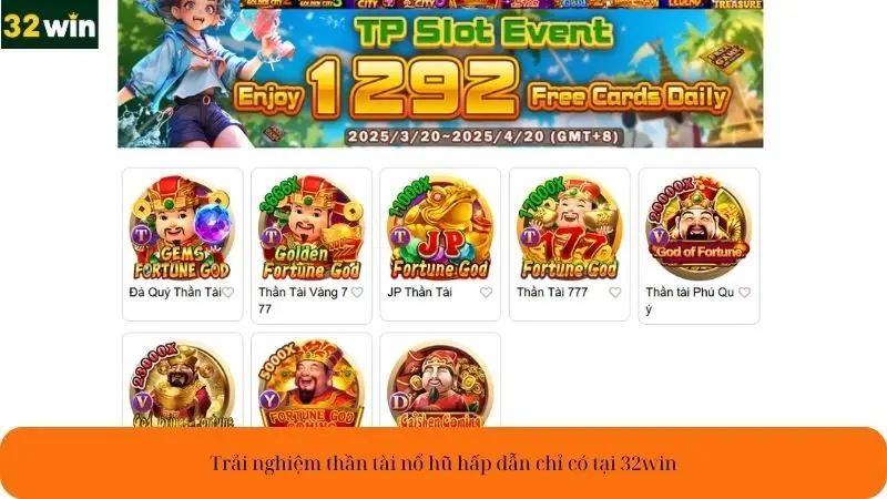 Trải nghiệm thần tài nổ hũ hấp dẫn chỉ có tại 32win