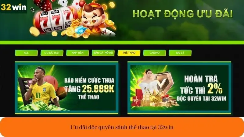 Ưu đãi độc quyền sảnh thể thao tại 32win
